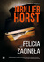 Książka ePub Felicia zaginÄ™Å‚a - Jorn Lier Horst