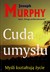 Książka ePub Cuda umysÅ‚u - Joseph Murphy [KSIÄ„Å»KA] - Joseph Murphy