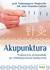 Książka ePub Akupunktura. Praktyczny przewodnik po chiÅ„skiej sztuce medycznej - Badarchin Tsolmonpurev, Khandaa Galsan