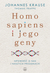 Książka ePub Homo Sapiens i jego geny. OpowieÅ›Ä‡ o nas i naszych przodkach - Trappe Thomas, Krause Johannes