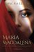 Książka ePub Maria Magdalena. Wyzwolona kobiecoÅ›Ä‡, odnaleziona boskoÅ›Ä‡ - Ewa Kassala