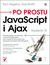 Książka ePub Po prostu JavaScript i Ajax. Wydanie VII - Tom Negrino, Dori Smith