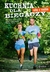 Książka ePub Kuchnia dla biegaczy. SiÅ‚a z roÅ›lin - Violetta Domaradzka, Robert Zakrzewski