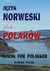 Książka ePub JÄ™zyk norweski dla PolakÃ³w NORSK FOR POLAKKER - brak