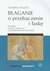 Książka ePub BÅ‚aganie o przebaczenie i Å‚askÄ™ Geoffrey Koziol ! - Geoffrey Koziol