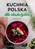 Książka ePub Kuchnia Polska dla diabetykÃ³w - Dorota Drozd [KSIÄ„Å»KA] - Dorota Drozd