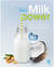 Książka ePub Milk power. Mleko roÅ›linne 80 przepisÃ³w - Mercedes Blasco