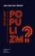 Książka ePub Co to jest populizm? - Jan-Werner Muller