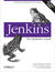 Książka ePub Jenkins: The Definitive Guide. Continuous Integration for the Masses - John Ferguson Smart