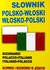 Książka ePub SÅ‚ownik Polsko-WÅ‚oski / WÅ‚osko-Polski Dizionario Polacco-Italiano / Italiano-Polacco [KSIÄ„Å»KA] - praca zbiorowa