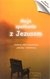 Książka ePub Moje spotkanie z Jezusem PRACA ZBIOROWA ! - PRACA ZBIOROWA