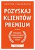 Książka ePub Pozyskaj klientÃ³w premium. Poradnik nowoczesnego sprzedawcy usÅ‚ug - Justyna FabijaÅ„czyk